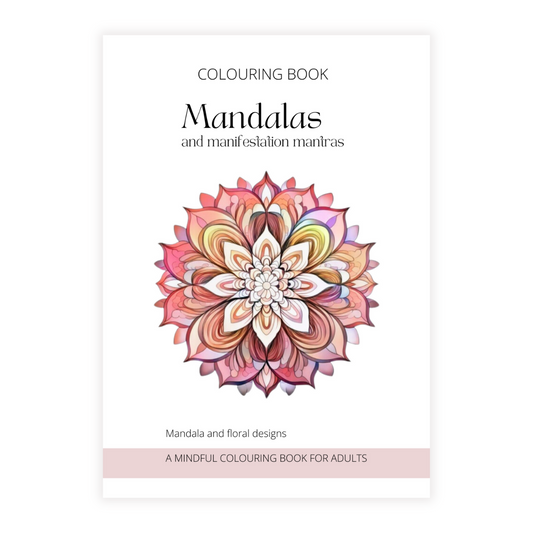 Mandalas & Manifestation Mantras Colouring Book